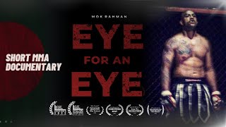 EYE FOR AN EYE: UK's First British-Bangladeshi MMA fighter | Short MMA documentary | Mok Rahman