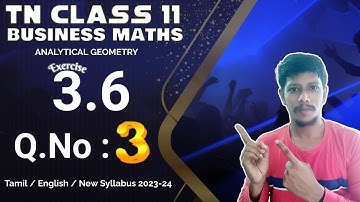 11th business maths Ex 3.6 3rd sum| Chapter 3 | Analytical geometry | Class 11 bm solutions | 11 bm