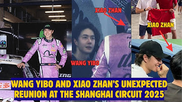 BREAKING NEWS! Wang Yibo & Xiao Zhan Caught on Camera at the Shanghai Circuit!