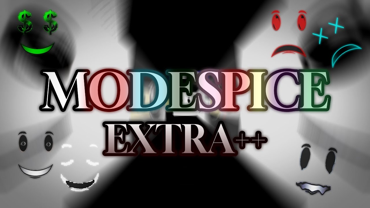 Modespice Extra++ | All Modes & Secrets 1-6