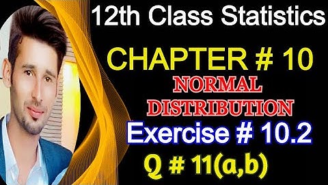 2nd Year Statistics Chapter 10 Exercise 10.2 Question 11 | 12th Class Statistics Solved Problems