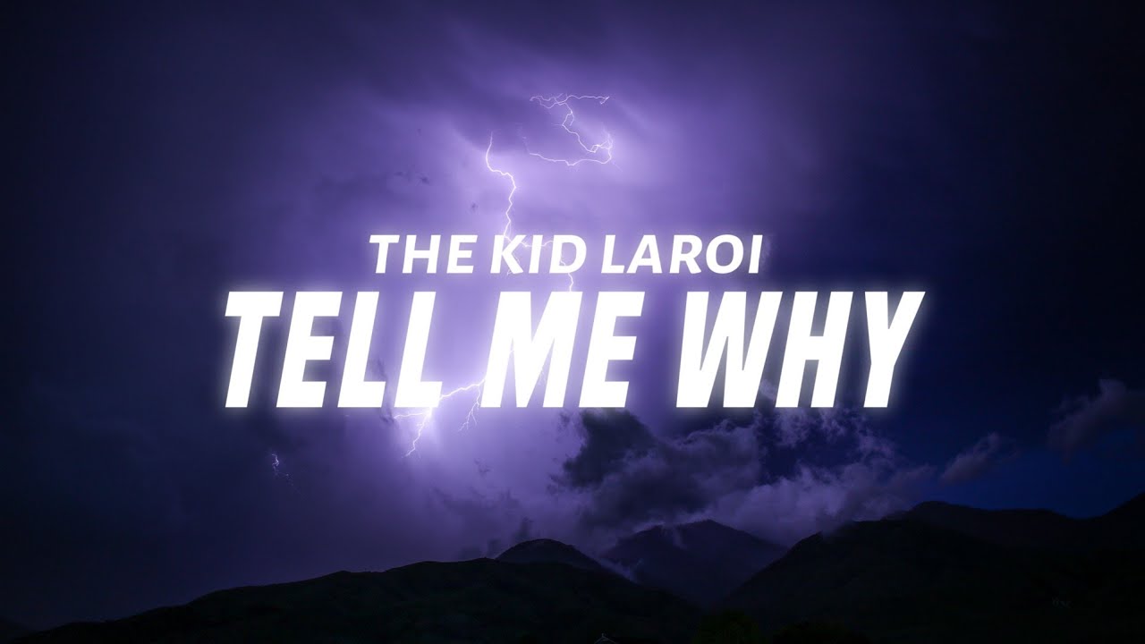 The Kid LAROI - Tell Me Why (Lyrics) 