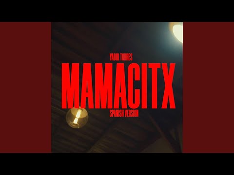 MAMACITX (Spanish Version)