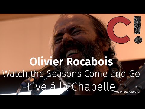 Olivier Rocabois - Watch the Seasons Come and Go (Live à la Chapelle)