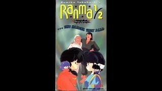 Opening and Closing to Ranma ½: Outta Control - ...The Harder They Fall VHS (1998)