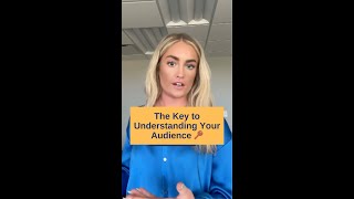 The Key to Understanding Your Audience 🔑