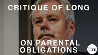 A Critique of Roderick Longs Theory Of Parental Obligations