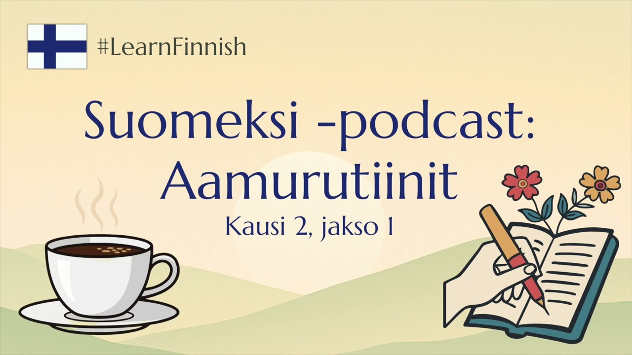 Podcast in Easy Finnish: Morning Routines 🌅 🇫🇮