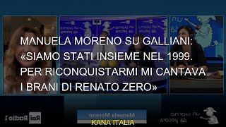 Manuela Moreno Su Galliani Stavamo Insieme Nel 1999. Per Riconquistarmi Cantava Le Canzoni Di Renat