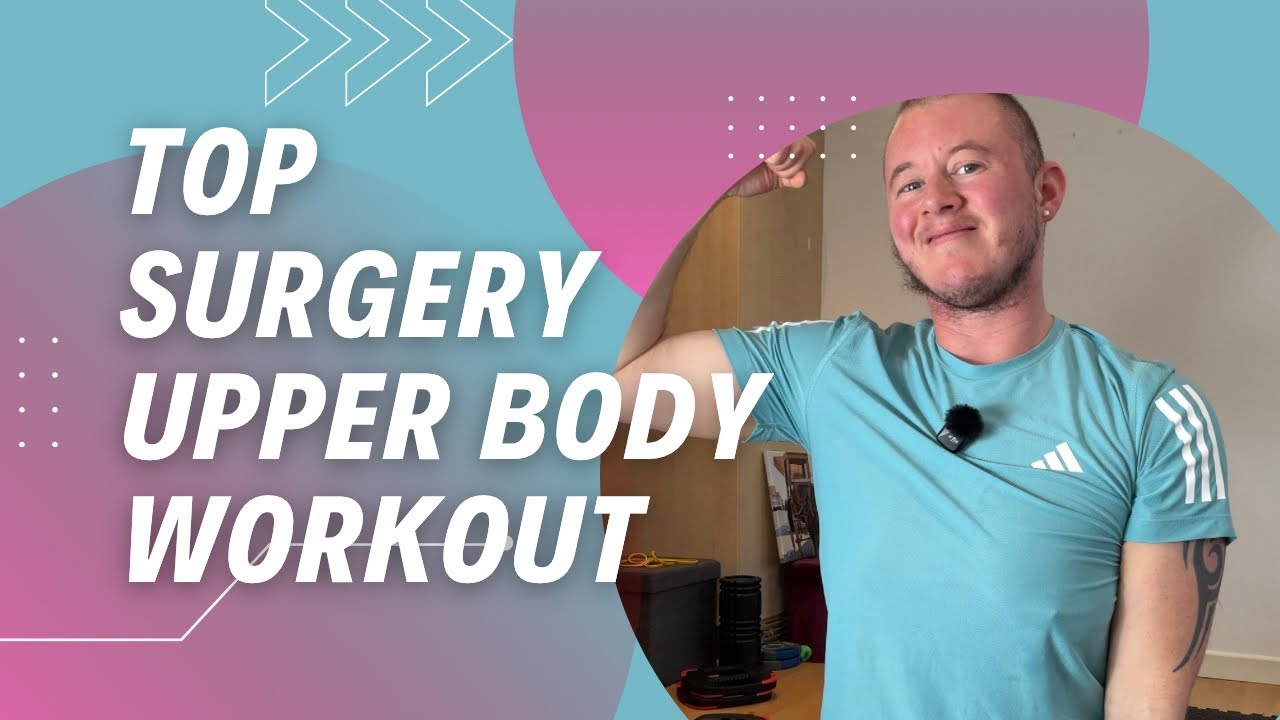 Pre-Op Top Surgery Workout | Upper Body Strength for Trans & Non-Binary People