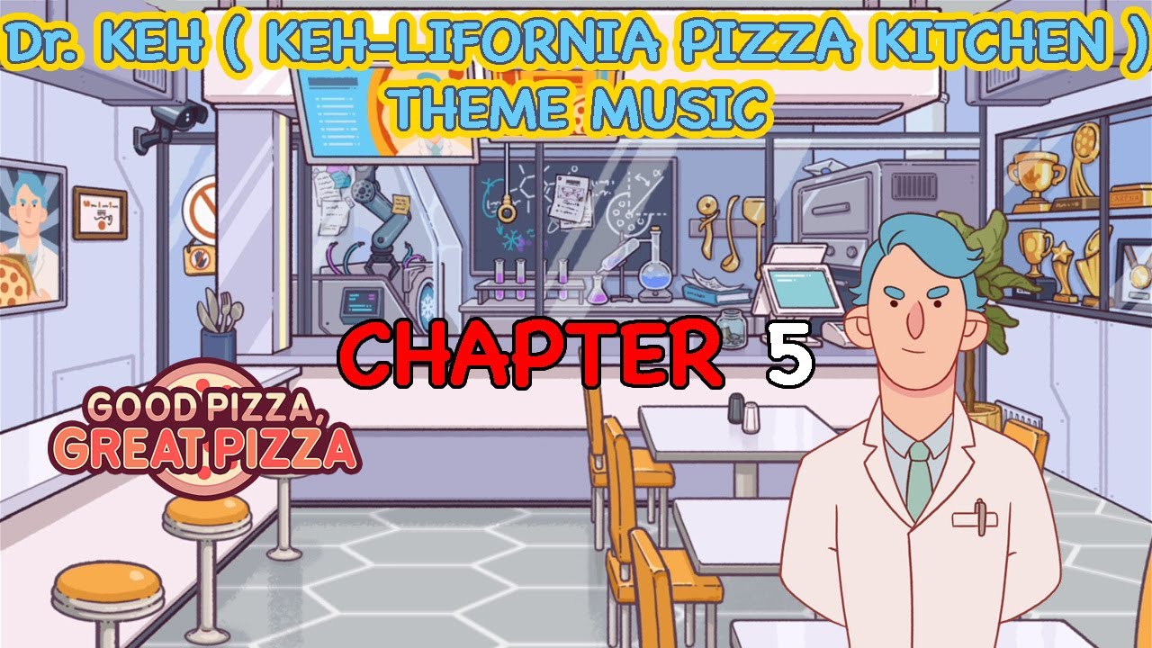 Dr. KEH Theme Chapter 5 Good Pizza, Great Pizza YouTube