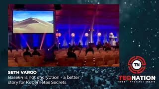 TEQnation 2019: Seth Vargo - Base64 is not encryption - a better story for Kubernetes Secrets