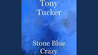 Video thumbnail of "Tony Tucker - Stoneblues'd"