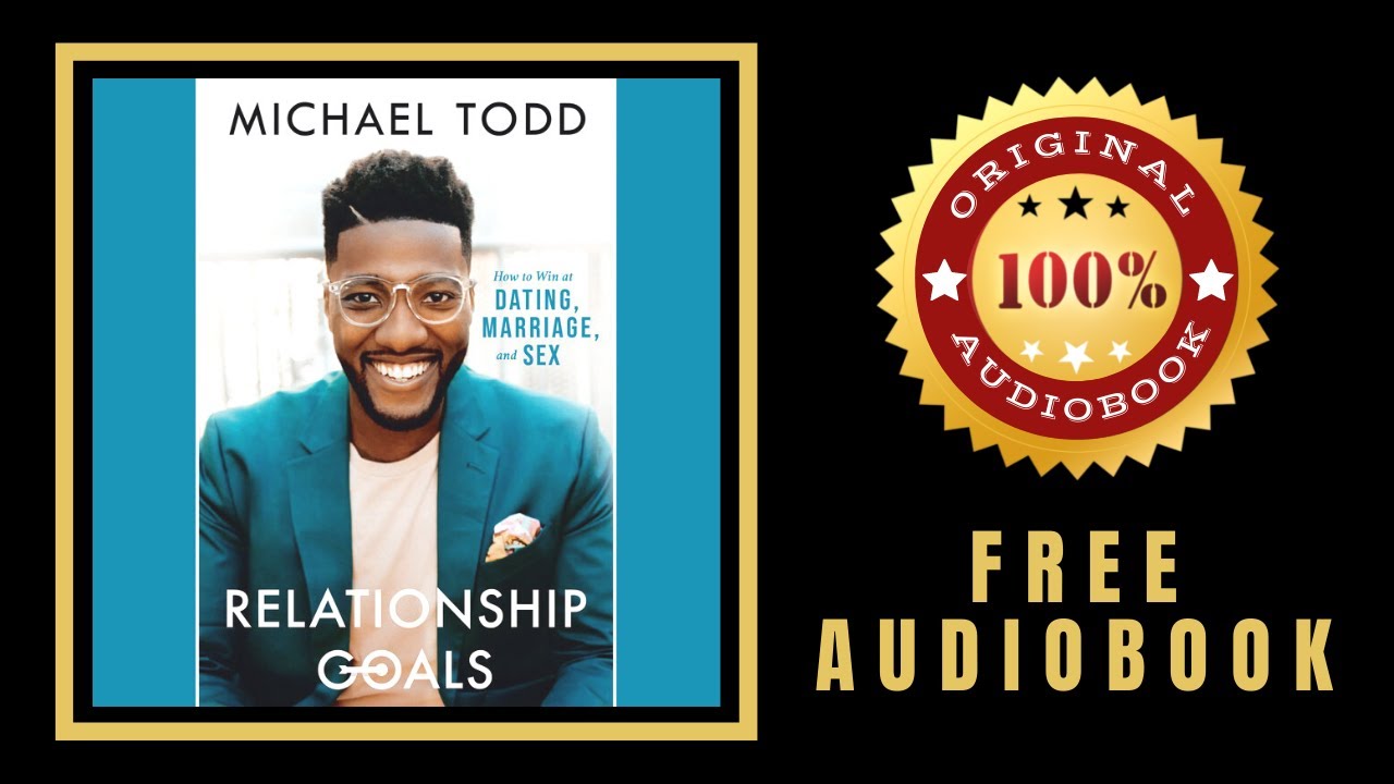 Relationship Goals Audiobook 🎧 Michael Todd 🎧 How to Win at Dating, Marriage, and photo