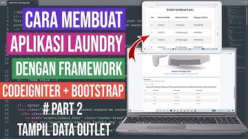 MEMBUAT APLIKASI LAUNDRY BERBASIS WEB PART 2 TAMPIL DATA OUTLET PADA DASHBOARD