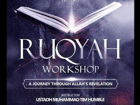 Ruqyah Workshop III | Part 2/7 | Ustadh Muhammad Tim Humble