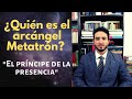 ¿Quién es el arcángel Metatrón? "El príncipe de la presencia"