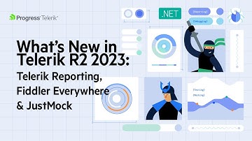 Telerik R2 2023 Release Webinar - Reporting, JustMock and Fiddler Everywhere