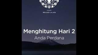 Anda Perdana - Menghitung Hari 2 - STATUS WA