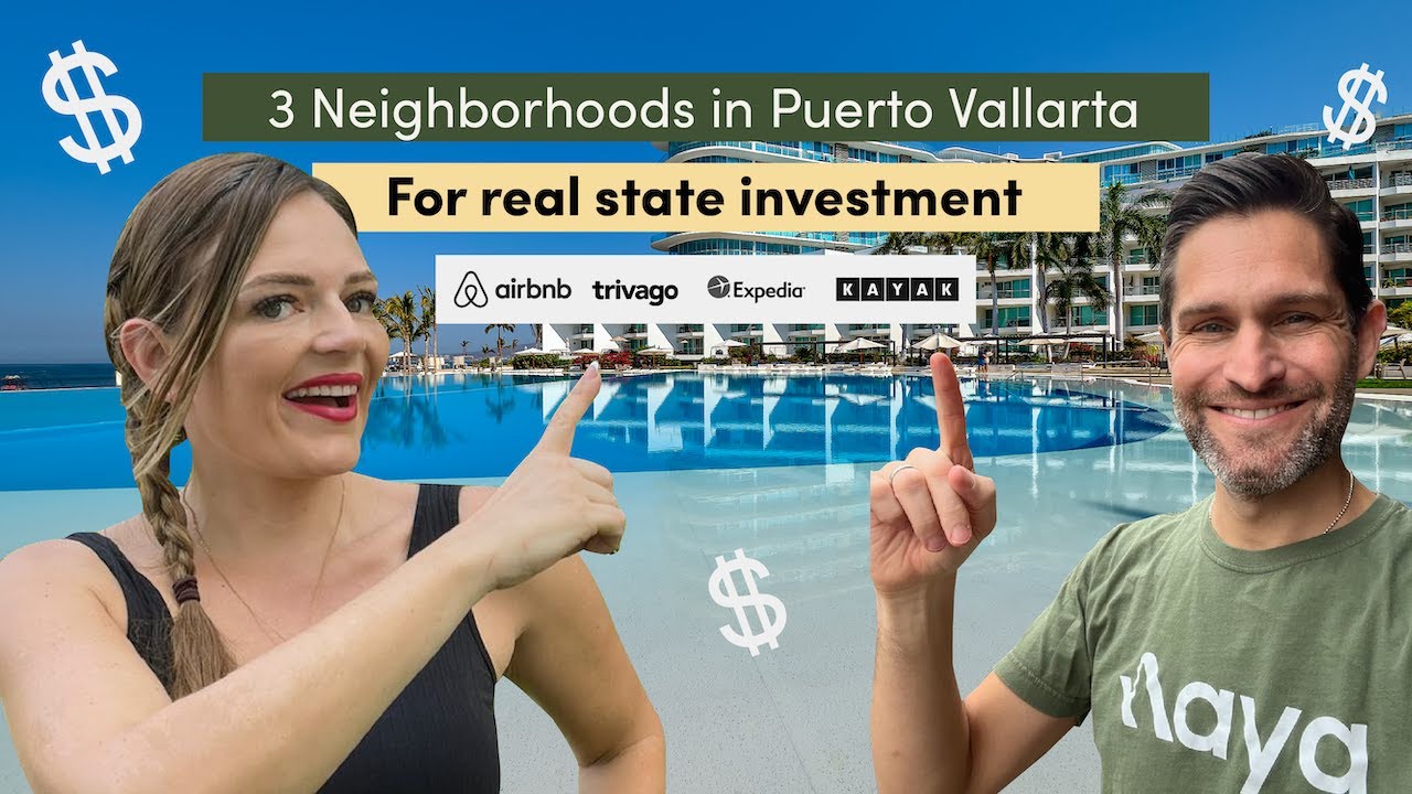 PUERTO VALLARTA'S 3 BEST NEIGHBORHOODS FOR REAL ESTATE INVESTMENT YouTube