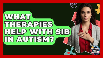 What Therapies Help With SIB In Autism? - Answers About Autism