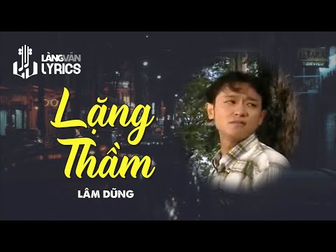 Video Lặng Thầm | Lâm Dũng | Official Làng Văn (Lyrics) - youtube
