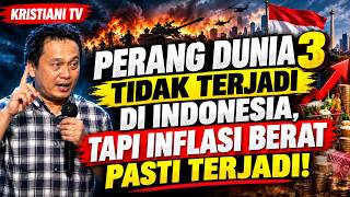 WORLD WAR 3 WON'T HAPPEN IN INDONESIA, BUT SEVERE INFLATION DEFINITELY WILL! | PASTOR DAUD TONY
