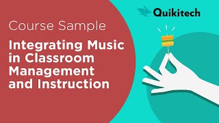 Integrating Music in Classroom Management and Instruction | Course Sample