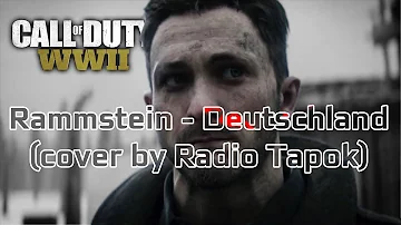 Deutschland [Call of Duty: WW2] - Rammstein (cover by Radio Tapok)