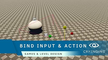 How to bind inputs to actions in CRYENGINE | Game & Level Design