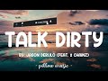 Talk Dirty To Me - Jason Derulo ft. 2 Chainz (Lyrics)