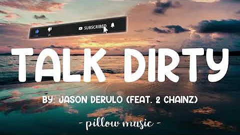 Talk Dirty To Me - Jason Derulo ft. 2 Chainz (Lyrics)