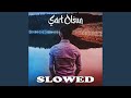 Sart Olsun Slowed