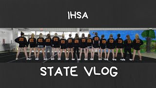 IHSA STATE VLOG !!