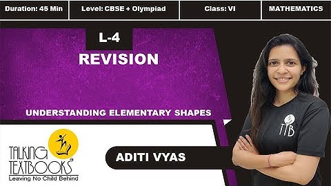 L -4 Revision | Chapter 10 Understanding Elementary Shapes Class 6 | Aditi Vyas | TTB