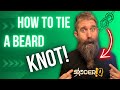 How to tie your beard up in a knot