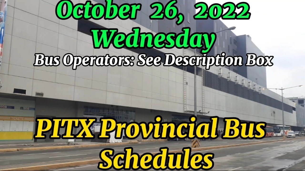 PITX Provincial Bus Schedules For October 26 2022 Wednesday YouTube pitx-provincial-bus-schedules-for-october-26-2022-wednesday-youtube