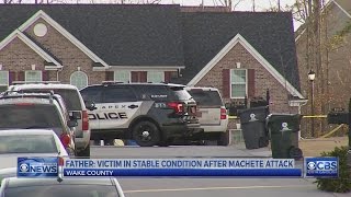 Apex teen in stable condition after machete attack, dad says