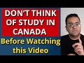 Dont think of study in canada before watching this  canada immigration news ircc updates