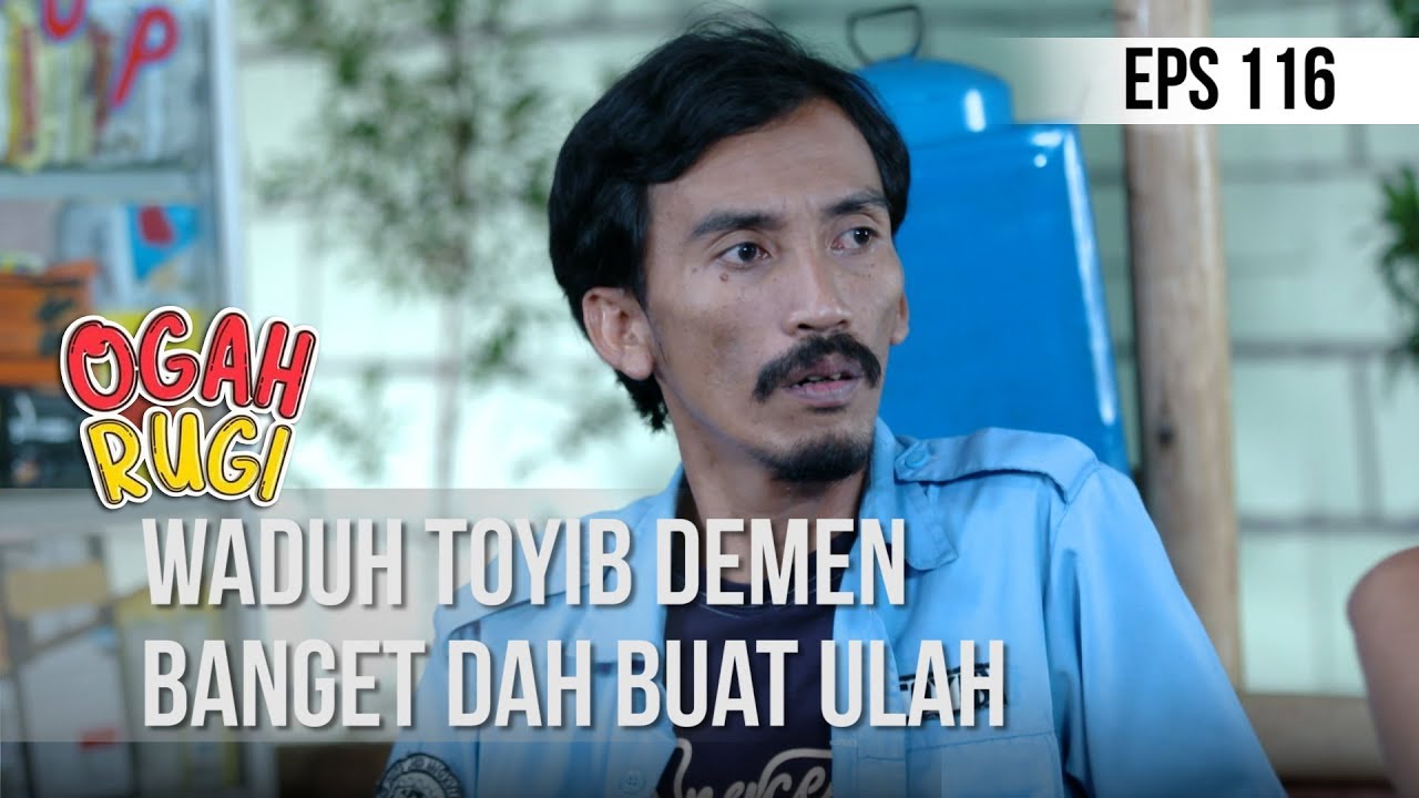 OGAH RUGI - Waduh Toyib Demen Banget Dah Buat Ulah [24 DESEMBER 2019]