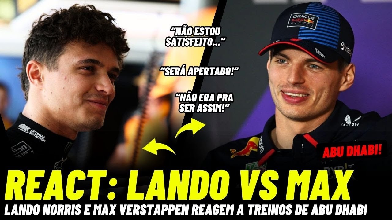 Lando Norris E Max Verstappen Reagem A Treinos De Abu Dhabi | Fórmula 1 2025