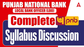 Punjab National Bank (LBO) Syllabus | Local Bank Officer | Complete Syllabus Discussion