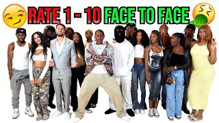 RATING 1-10 FACE TO FACE!