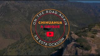 Un recorrido en auto de  Chihuahua a Urique