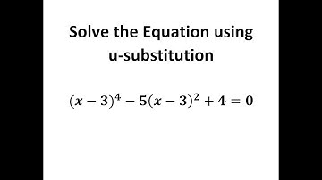 Solve the equation using u substitution