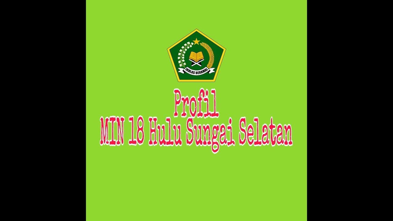 Profil MIN 18 Hulu Sungai Selatan