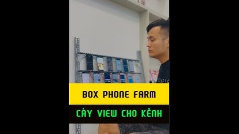 🔴🔴 BOX PHONE FARM CÀY VIEW YOUTUBE