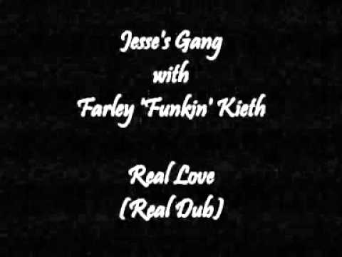 Jesse's Gang — Jesse's Gang with Farley Funkin Kieth - Real Love (Real Dub)