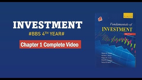 Chapter 1 Investment Environment | Finance Specialization  | BBS 4th Year | Tribhuvan University |
