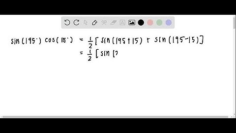 Evaluate the product using a sum or difference of two functions. Evaluate exactly. sin(195^…